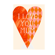 Load image into Gallery viewer, I Love You Mum card - Hadley Paper Goods
