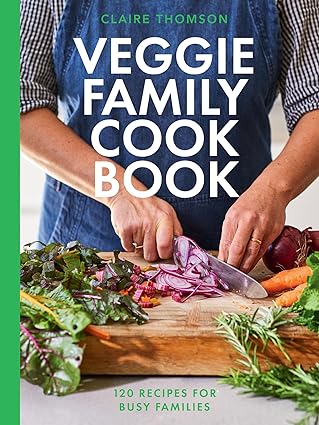 The Veggie Family Cookbook by Claire Thomson